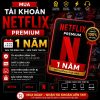 Mua tài khoản Netflix Premium 1 năm