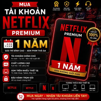 Mua tài khoản Netflix Premium 1 năm
