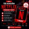 Mua tài khoản Netflix Premium 1 ngày