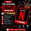 Netflix Premium 1 tháng