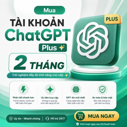 Mua tài khoản ChatGPT Plus 2 tháng