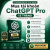 Mua tài khoản ChatGPT Pro 12 tháng