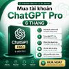 Mua tài khoản ChatGPT Pro 6 tháng