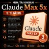 Claude Max 5x 3 tháng