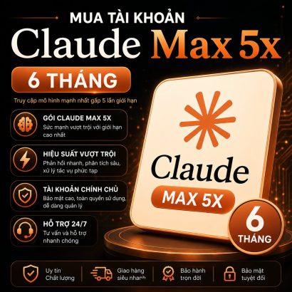 Claude Max 5x 6 tháng