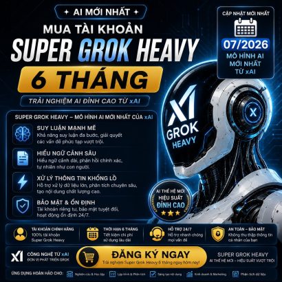Mua tài khoản Super Grok Heavy 6 tháng