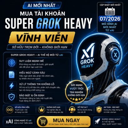 Mua tài khoản Super Grok Heavy vĩnh viễn