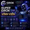 Mua tài khoản Super Grok Lite vĩnh viễn