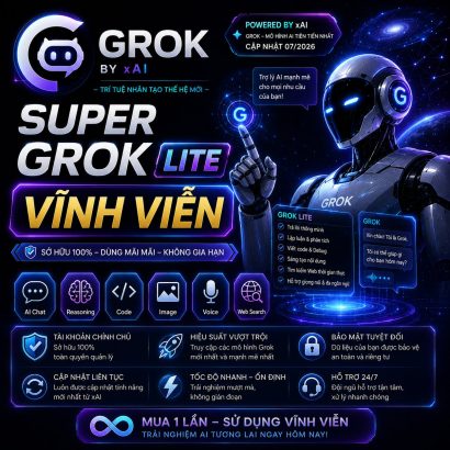 Mua tài khoản Super Grok Lite vĩnh viễn