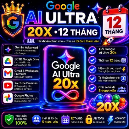 Google AI Ultra 20x 12 tháng