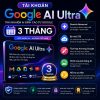 Google AI Ultra 3 tháng