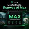 Mua tài khoản Runway AI Max
