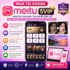 Mua tài khoản Meitu SVIP